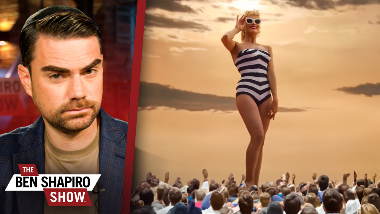 The Left Freaks Out Because I Hated The ‘Barbie’ Movie. Here’s The Real Reason Why.