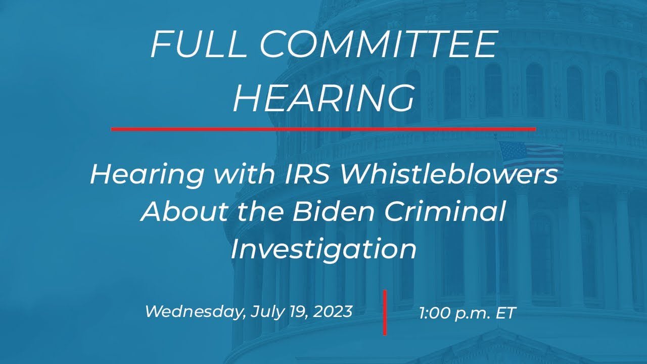 IRS Whistleblowers to Testify Wednesday – Will Confirm Reports on Joe and Hunter Biden Investigation – And Will Likely Indict FBI, DOJ, AND Biden Crime Family