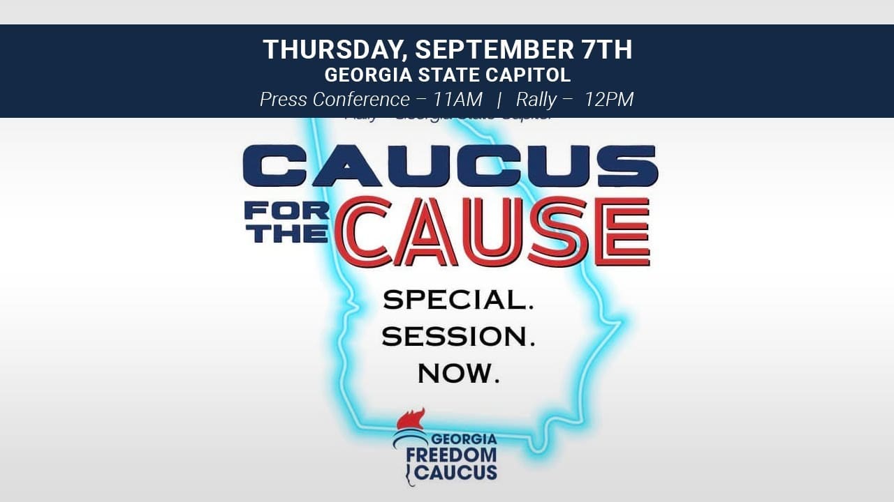 BREAKING: Georgia Freedom Caucus Press Conference on Thursday – 11 AM ET – Followed by Rally Outside State Capitol to Fight for Trump