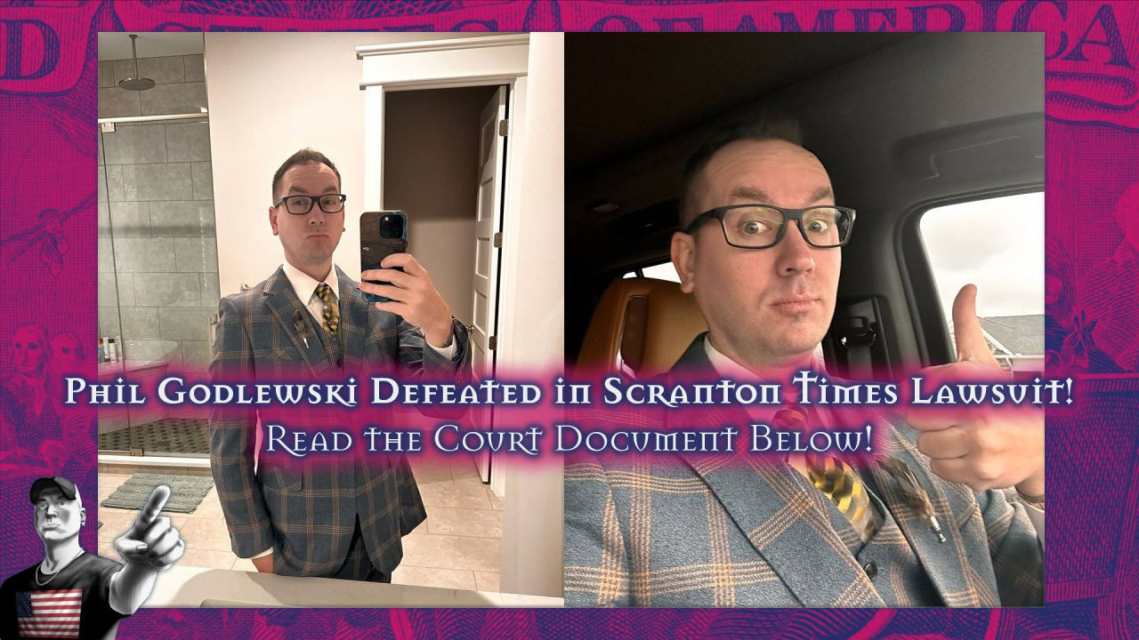 Phil Godlewski Defeated in Scranton Times Lawsuit!